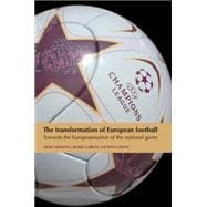 The Transformation of European Football Towards the Europeanisation of the National Game