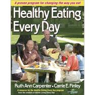 Healthy Eating Every Day: A Proven Program for Changing the Way You Eat with Access Code