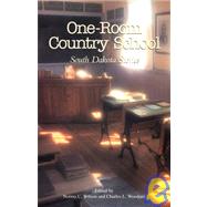 One-Room Country School : South Dakota Stories