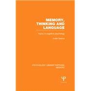 Memory, Thinking and Language (PLE: Memory): Topics in Cognitive Psychology
