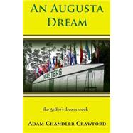 An Augusta Dream