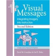 Visual Messages : Integrating Imagery into Instruction