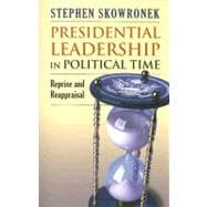 Presidential Leadership in Political Time