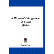 Woman's Vengeance : A Novel (1894)