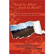 God Is Alive/God Is Real : The Two Days That Changed My Life Forever