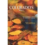 Colorado's Best The Essential Guide to Favorite Places