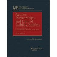Agency, Partnerships, and Limited Liability Entities(University Casebook Series)