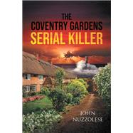 The Coventry Gardens Serial Killer