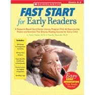 Fast Start For Early Readers A Research-Based, Send-Home Literacy Program With 60 Reproducible Poems and Activities That Ensures Reading Success for Every Child,9780439625760