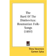 Bard of the Dimbovitz : Roumanian Folk-Songs (1897)