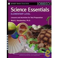 Science Essentials, Elementary Level Lessons and Activities for Test Preparation
