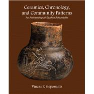 Ceramics, Chronology, and Community Patterns : An Archaeological Study at Moundville