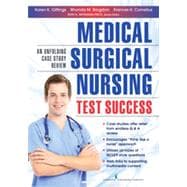 Medical-Surgical Nursing Test Success: An Unfolding Case Study Review