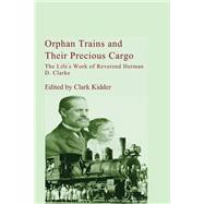 Orphan Trains and Their Precious Cargo