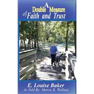 A Double Measure of Faith and Trust