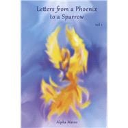 Letters from a Phoenix to a Sparrow