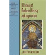 A History of Medieval Heresy and Inquisition