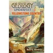 Geology Underfoot in Yellowstone Country