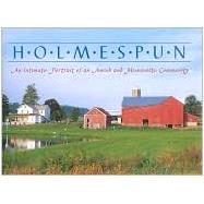 Holmespun : An Intimate Portrait of an Amish and Mennonite Community