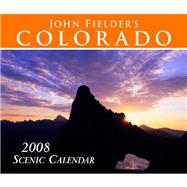 John Fielder's Colorado 2008 Scenic Calendar