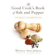 The Good Cook's Book of Salt & Pepper