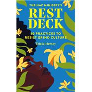 The Nap Ministry's Rest Deck 50 Practices to Resist Grind Culture