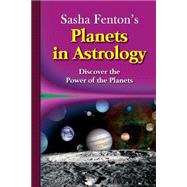 Sasha Fenton's Planets in Astrology: Discover the Power of the Planets