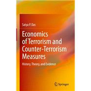 Economics of Terrorism and Counter-Terrorism Measures