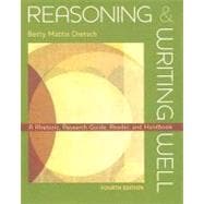 Reasoning and Writing Well : A Rhetoric, Research Guide, Reader, and Handbook