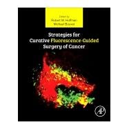 Strategies for Curative Fluorescence-guided Surgery of Cancer