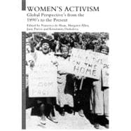 Women's Activism: Global Perspectives from the 1890s to the Present