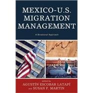 Mexico-U.S. Migration Management A Binational Approach
