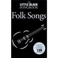 Little Black Songbook of Folk Songs Lyrics/Chord Symbols