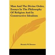 Man and the Divine Order, Essays in the