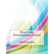 Reaction Engineering Guide