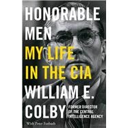 Honorable Men My Life in the CIA