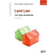 Complete Land Law Text, Cases, and Materials