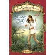 The Fairy Godmother Academy #6: Trinity's Book