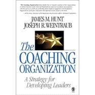 The Coaching Organization; A Strategy for Developing Leaders