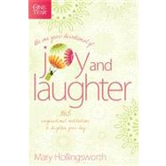 The One Year Devotional of Joy and Laughter : 365 Inspirational Meditations to Brighten Your Day