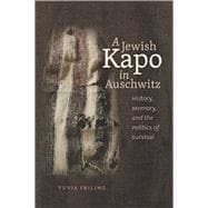 A Jewish Kapo in Auschwitz