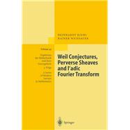 Weil Conjectures, Perverse Sheaves and l’adic Fourier Transform