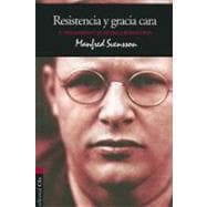 Resistencia y Gracia Cara / Resistance and Costly Grace