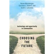 Choosing the Future Technology and Opportunity  in Communities
