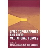 Lived Topographies And Their Mediational Forces