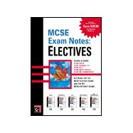 McSe Exam Notes: Electives : Covers Exams 70-059 Tcp/Ip, 70.081 Exchange 5.5, 70-087 IIS 4, 70-088 Proxy Server 2, 70-028 Sql7 Administration