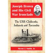 Joseph Brown and His Civil War Ironclads