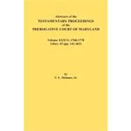 Abstracts of the Testamentary Proceedings of the Prerogative Court of Maryland: 1768-1770: Liber: 43 (pp. 141-463)