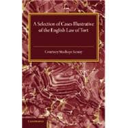 A Selection of Cases Illustrative of the English Law of Tort