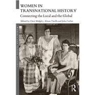Women in Transnational History: Connecting the Local and the Global